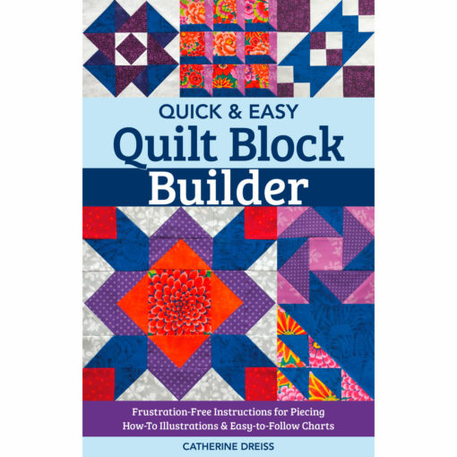 Quick & Easy Quilt Block Builder